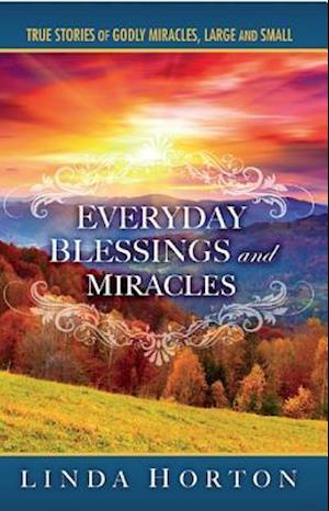 Everyday Blessings and Miracles