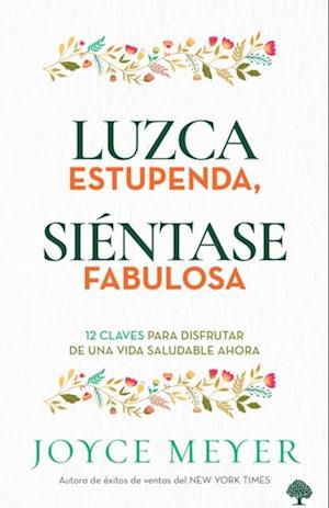 Luzca estupenda, siéntase fabulosa