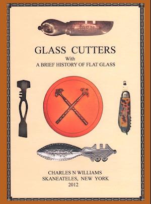 Glass Cutters with a Brief History of Flat Glass