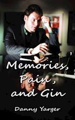 Memories, Pain, and Gin