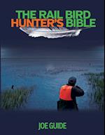 Rail Bird Hunter's Bible