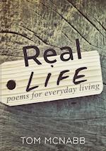 Real Life ... poems for everyday living