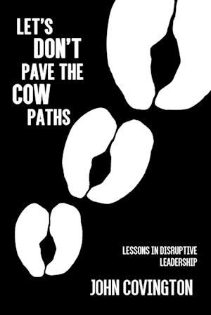 Let's Don't Pave the Cow Paths