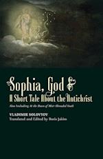 ¿Sophia, God &¿ A Short Tale About the Antichrist