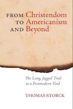 From Christendom to Americanism and Beyond