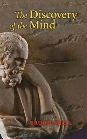 Discovery of the Mind: The Greek Origins of European Thought