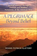 A Pilgrimage Beyond Belief