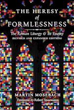 The Heresy of Formlessness