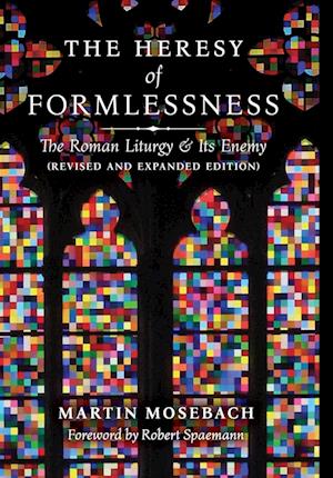 The Heresy of Formlessness