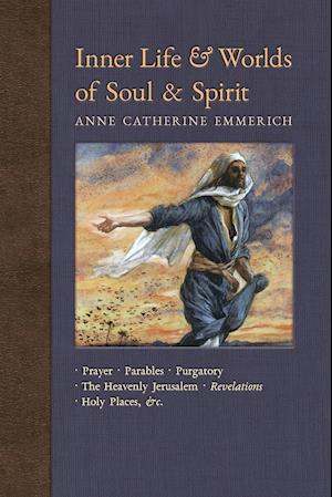 Inner Life and Worlds of Soul & Spirit
