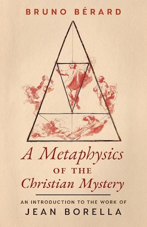 A Metaphysics of the Christian Mystery