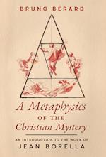 A Metaphysics of the Christian Mystery