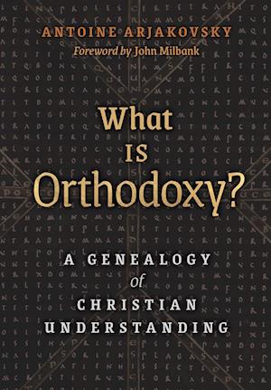 What Is Orthodoxy?