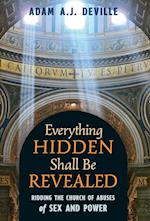 Everything Hidden Shall Be Revealed
