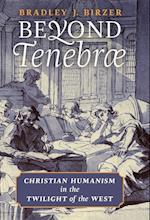 Beyond Tenebrae