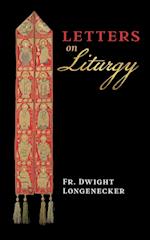 Letters on Liturgy 