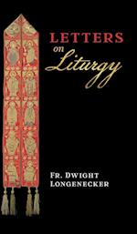 Letters on Liturgy 
