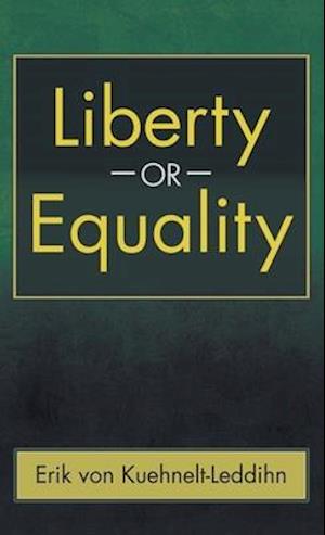 Liberty or Equality: The Challenge of Our Time