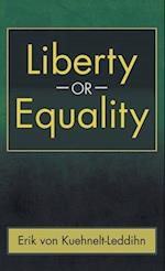 Liberty or Equality: The Challenge of Our Time 