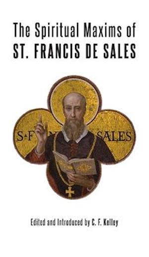 Spiritual Maxims of St. Francis de Sales