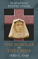 The Scholar and the Cross: The Life and Work of Edith Stein 