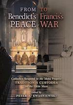 From Benedict's Peace to Francis's War