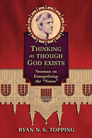 Thinking as Though God Exists