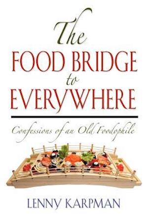 THE FOOD BRIDGE TO EVERYWHERE