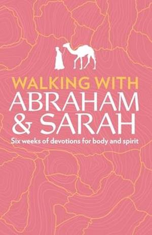 Walking with Abraham and Sarah