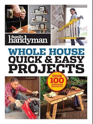 Family Handyman Quick & Easy Projects