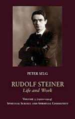 Rudolf Steiner, Life and Work Vol. 3 1900-1914