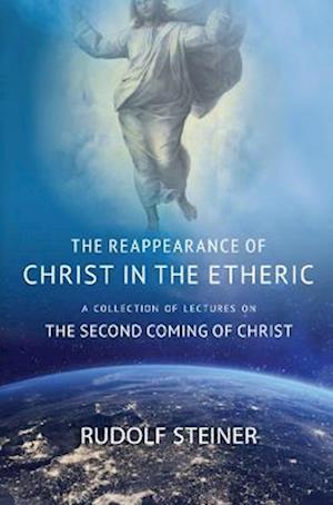 The Reappearance of Christ in the Etheric