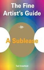 The Fine Artist's Guide to A Sublease