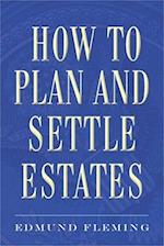 How to Plan and Settle Estates
