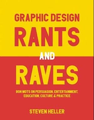 Graphic Design Rants and Raves