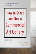 How to Start and Run a Commercial Art Gallery (Second Edition)