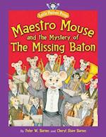 Maestro Mouse and the Mystery of the Missing Baton