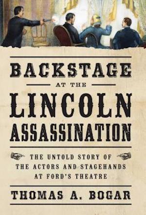 Backstage at the Lincoln Assassination