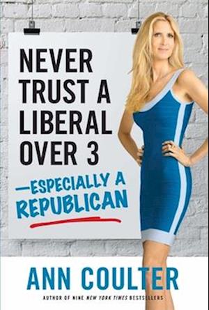 Never Trust a Liberal Over Three?especially a Republican