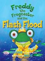 Freddy the Frogcaster and the Flash Flood