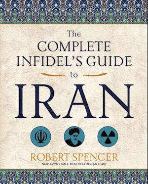 Complete Infidel's Guide to Iran