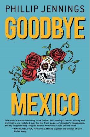 Goodbye Mexico