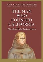 The Man Who Founded California