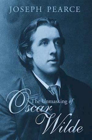 The Unmasking of Oscar Wilde