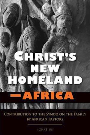 Christ's New Homeland - Africa