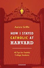 How I Stayed Catholic at Harvard