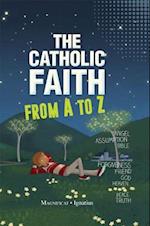 The Catholic Faith from A to Z