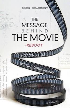 The Message Behind the Movie--The Reboot