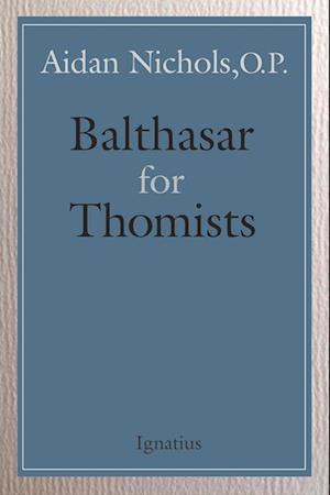 Balthasar for Thomists