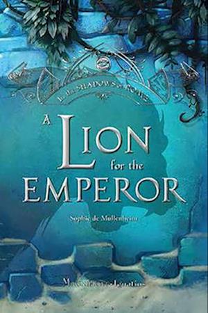 A Lion for the Emperor